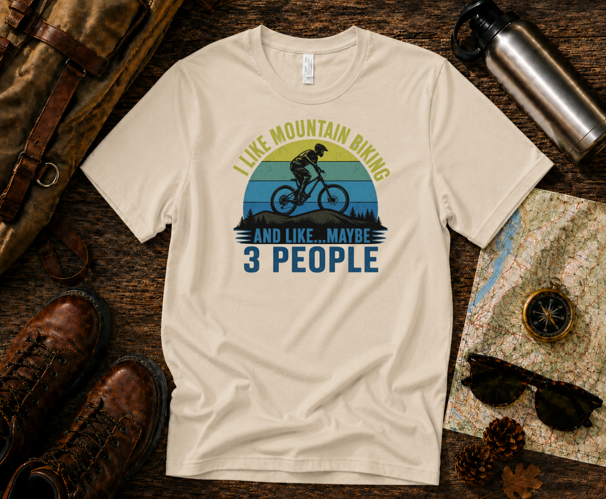 I like mountain biking...and maybe 3 people