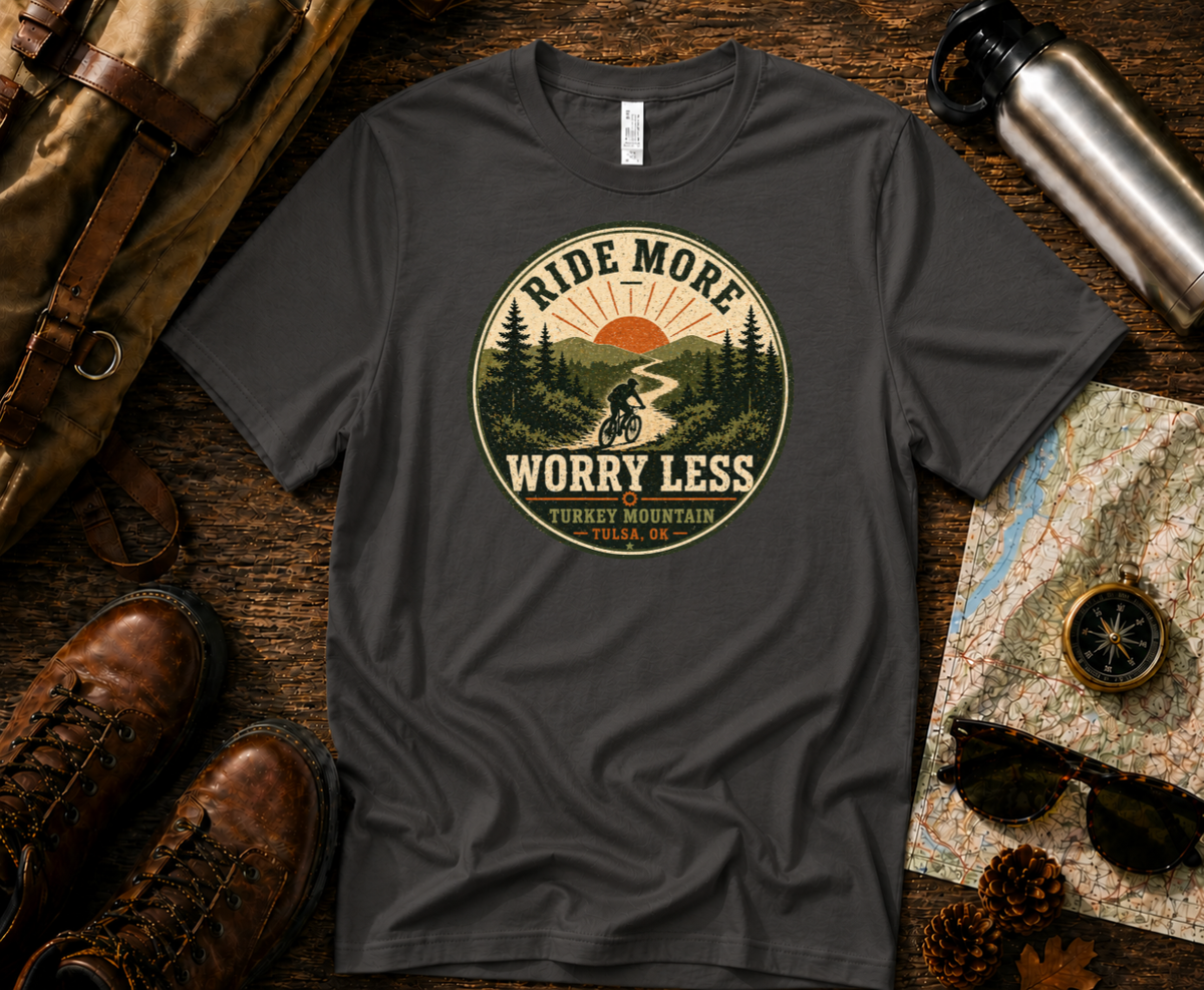 Ride More, Worry Less - Turkey Mountain